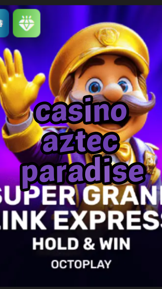 casino aztec paradise-w4cy2mdjlx2bf.com